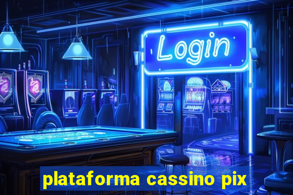 plataforma cassino pix